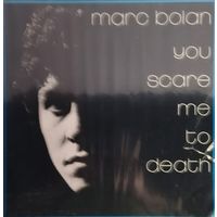 Marc Bolan /You Scare Me To Death/1981, EMI, LP, Germany