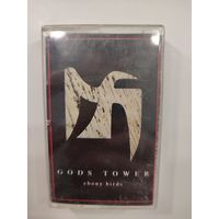 Gods Tower - "Ebony Birds"