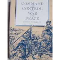 Command and control for war and peace