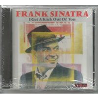 FRANK SINATRA - I Get A Kick Out Of You (аудио СD ITALY) ЗАПЕЧАТАН
