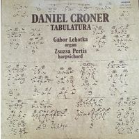Daniel Croner - Gabor Lehotka, Zsuzsa Pertis – Tabulatura / 2lp