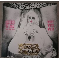Keith 'N' Me, Wet! Wet! Wet!, Princess Superstar, LP