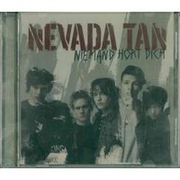 CD Nevada Tan - Niemand Hort Dich (2007) Alternative Rock