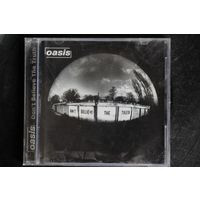 Oasis – Don't Believe The Truth (2005, CD)