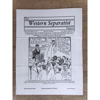 The Western Separatist. Jule, August & September 1999. (редкость) Бюллетень канадских сепаратистов.