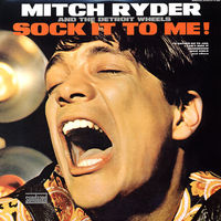 Mitch Ryder & The Detroit Wheels, Sock It To Me!, LP 1967