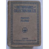 Dictionnaires collection holtze. Francais-polonais. 1928 г.